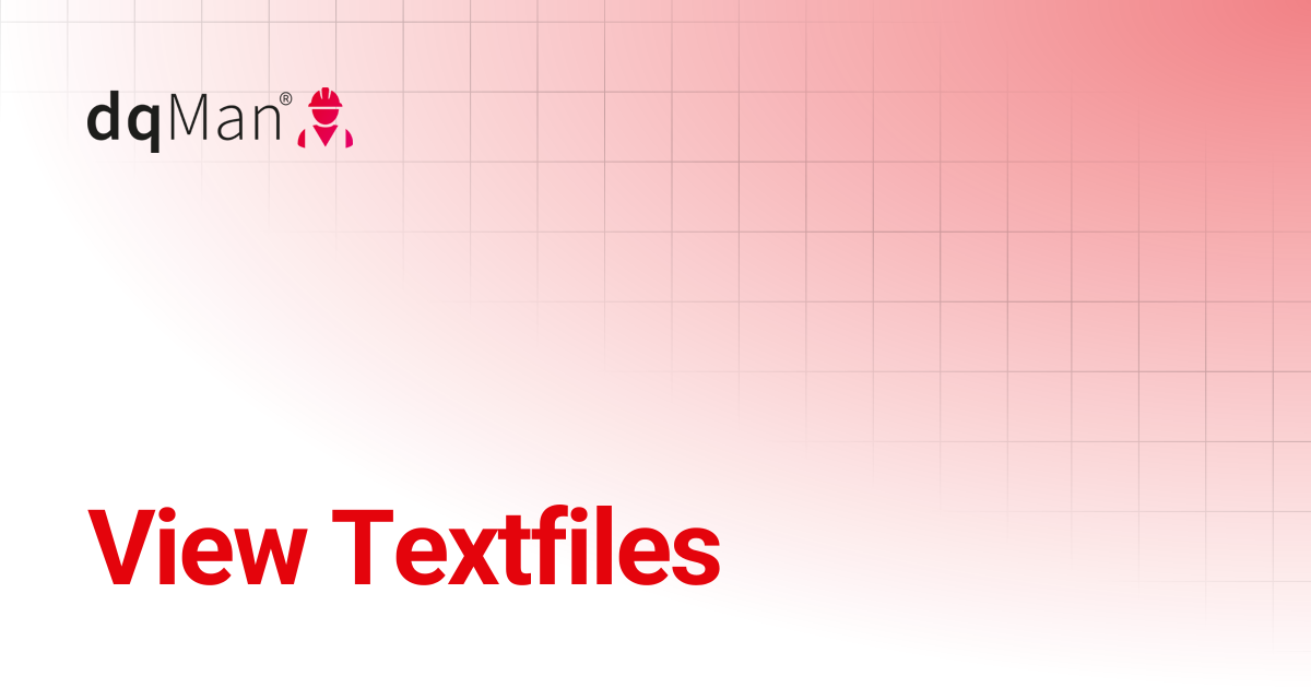 View Textfiles | 24.2 - OpenText Documentum Edition | dqMan Documentation