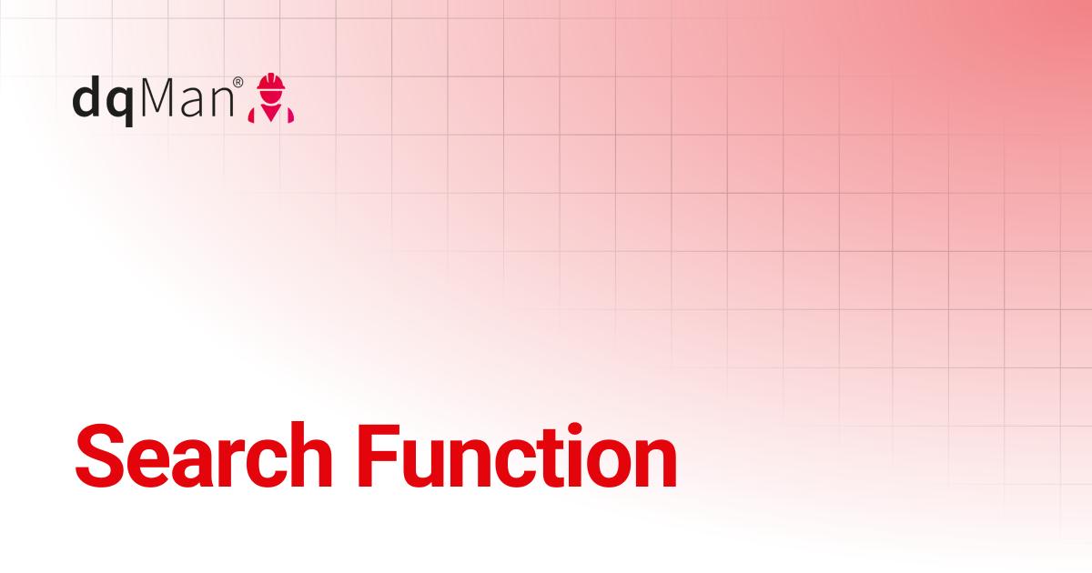 Search Function | 24.2 - OpenText Documentum Edition | dqMan Documentation